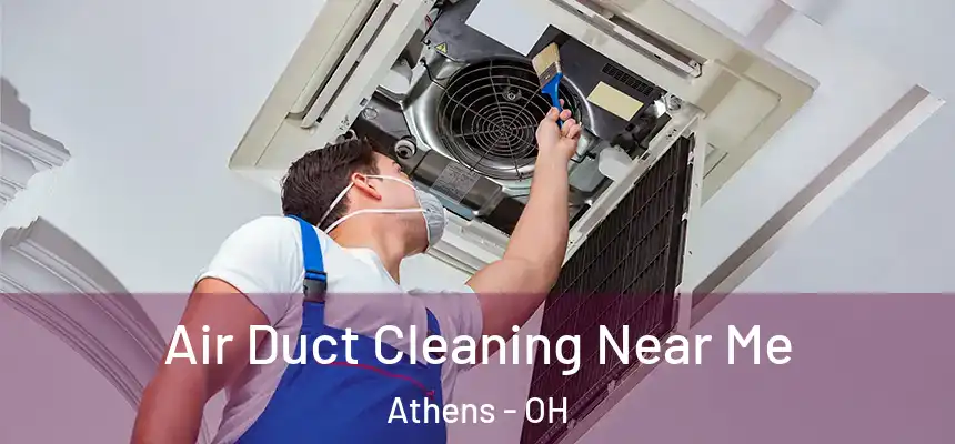  Air Duct Cleaning Near Me Athens - OH