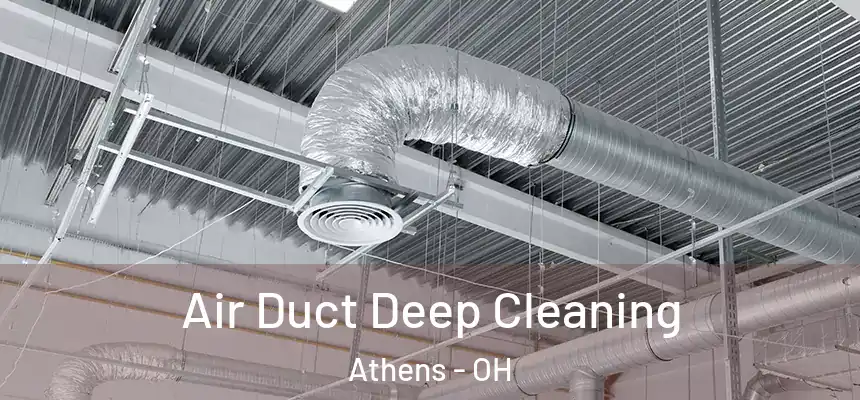 Air Duct Deep Cleaning Athens - OH