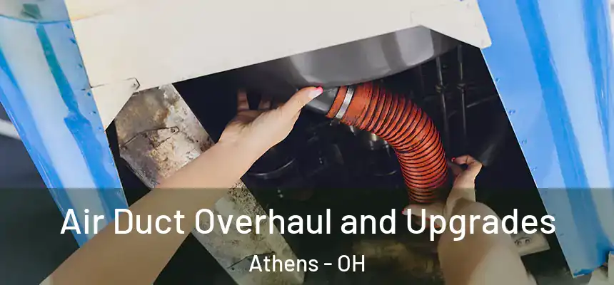  Air Duct Overhaul and Upgrades Athens - OH
