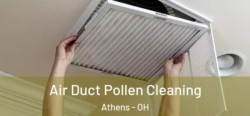 Air Duct Pollen Cleaning Athens - OH