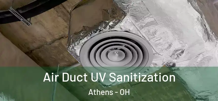 Air Duct UV Sanitization Athens - OH