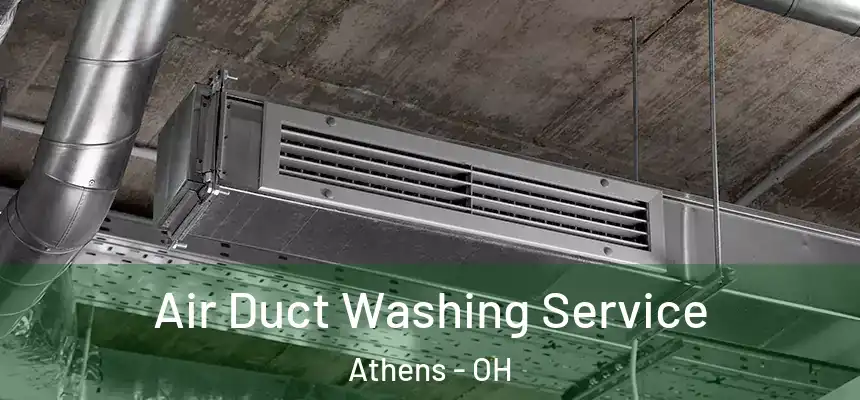 Air Duct Washing Service Athens - OH