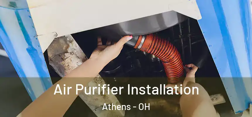 Air Purifier Installation Athens - OH