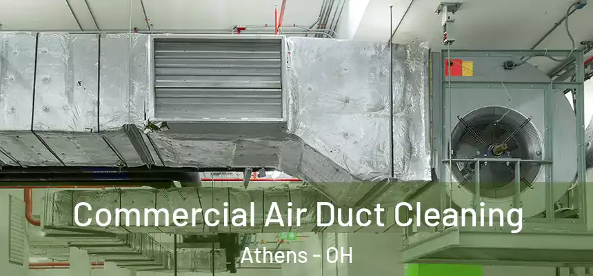  Commercial Air Duct Cleaning Athens - OH