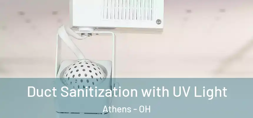  Duct Sanitization with UV Light Athens - OH