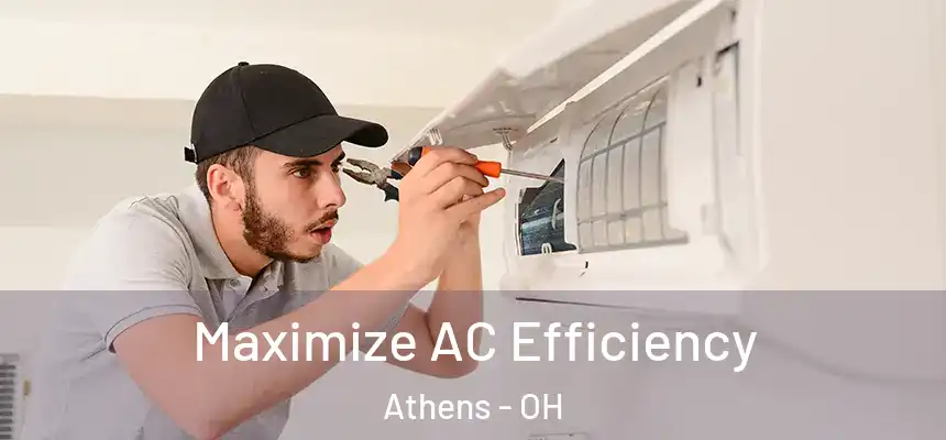  Maximize AC Efficiency Athens - OH