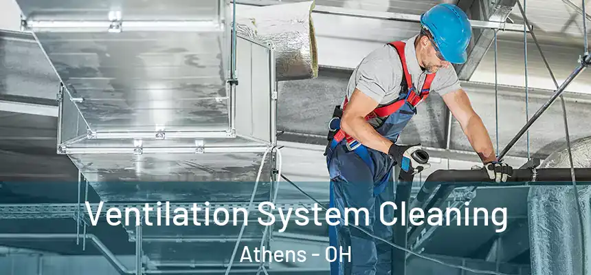  Ventilation System Cleaning Athens - OH